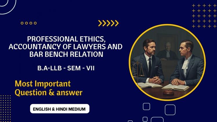 Professional Ethics & Bar–Bench Relations
